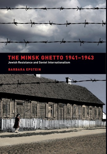 Minsk ghetto 1941 - minsk, 1941-1943:
